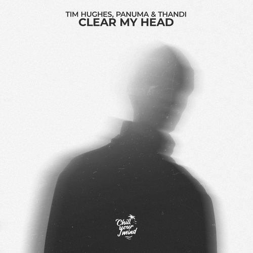 Thandi, Panuma, Tim Hughes - Clear My Head [CYM305]